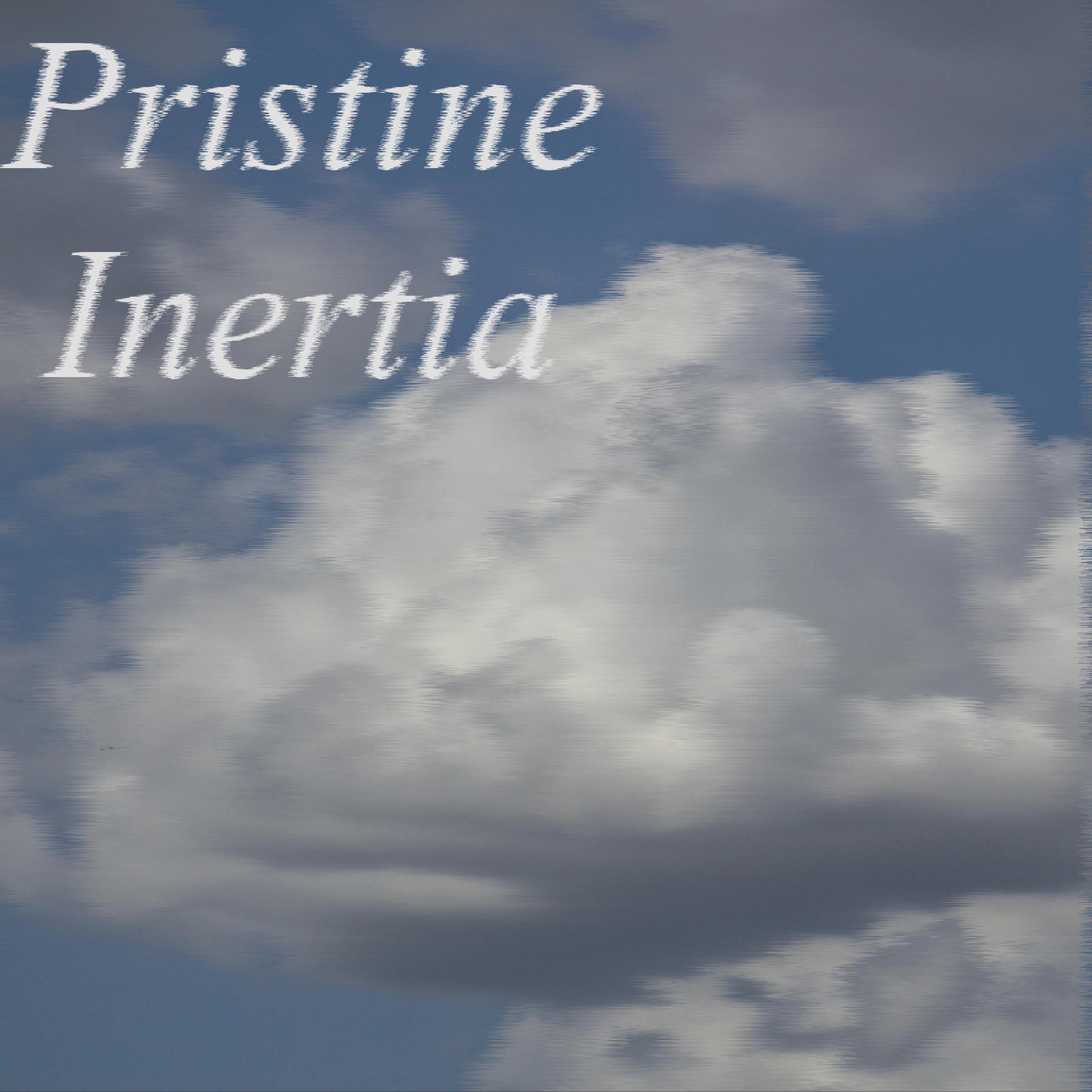 Pristine Inertia